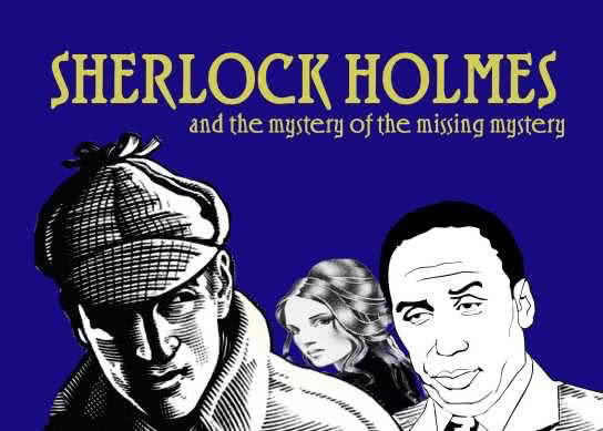 Sherlock Holmes, and the Mystery of the Missing Mystery Logo